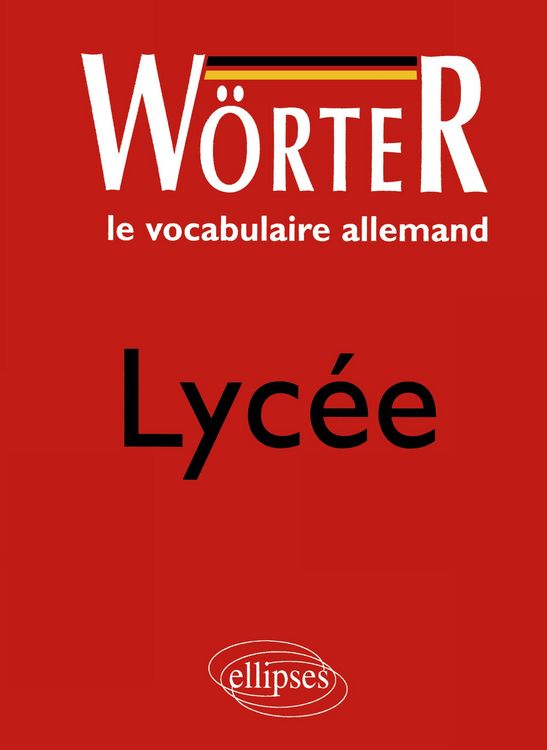 Produktbild: W&ouml;rter Lyc&eacute;e - Le vocabulaire allemand