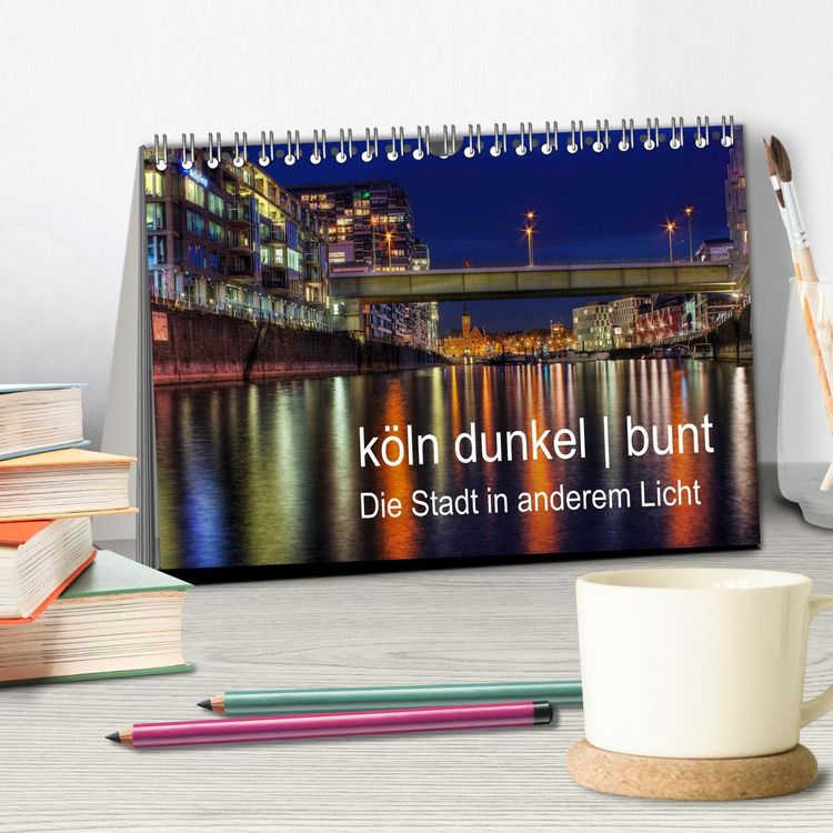 Produktbild: k&ouml;ln dunkel bunt - Die Stadt in anderem Licht! (Tischkalender 2026 DIN A5 quer), CALVENDO Monatskalender