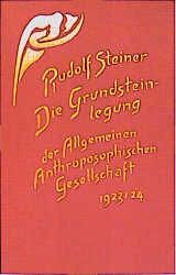 Produktbild: Die Grundsteinlegung der Allgemeinen Anthroposophischen Gesellschaft 1923/24