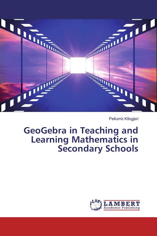 Produktbild: GeoGebra in Teaching and Learning Mathematics in Secondary Schools