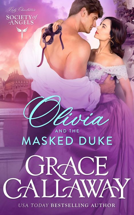 Produktbild: Olivia and the Masked Duke (Lady Charlotte's Society of Angels, #1)