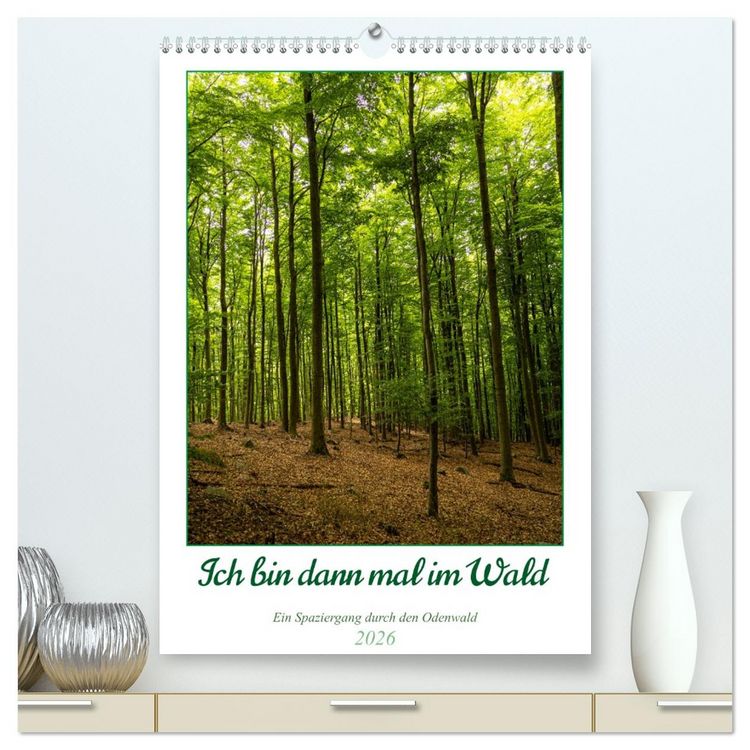 Produktbild: Ich bin dann mal im Wald (hochwertiger Premium Wandkalender 2026 DIN A2 hoch), Kunstdruck in Hochglanz