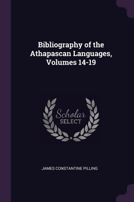 Produktbild: Bibliography of the Athapascan Languages, Volumes 14-19