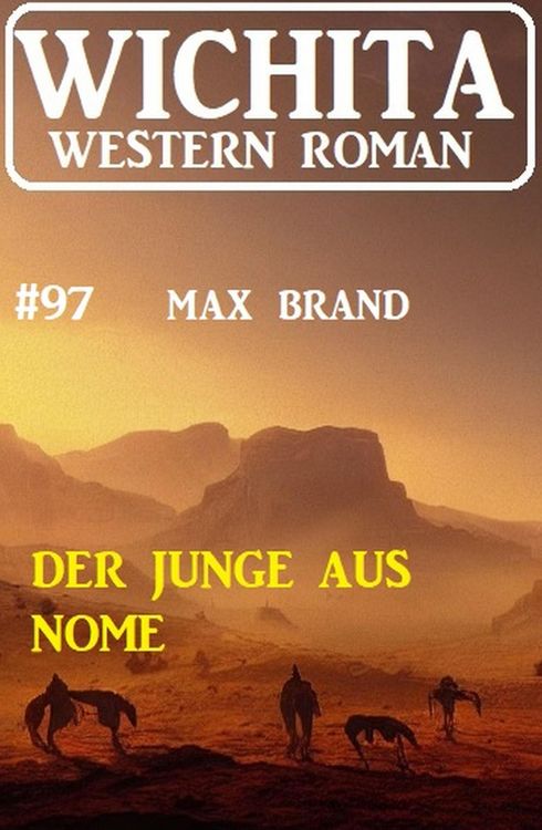 Produktbild: Der Junge aus Nome: Wichita Western Roman 97