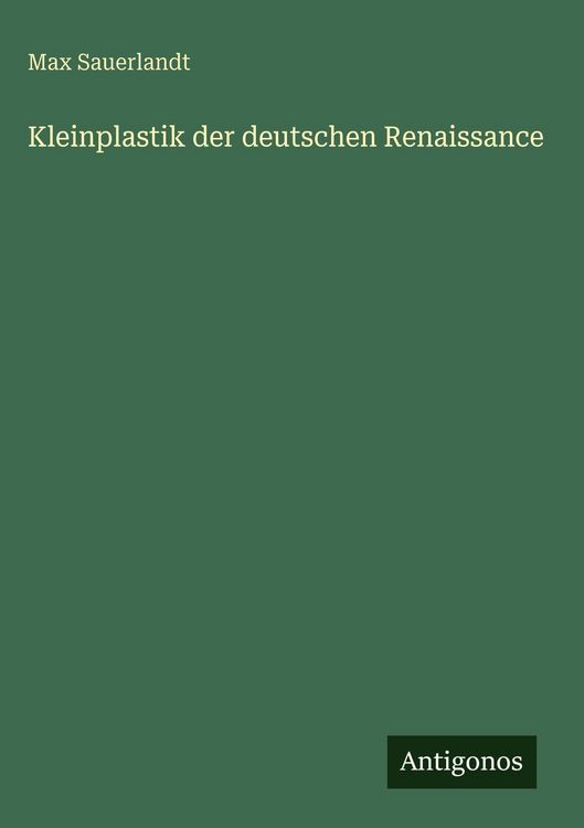 Produktbild: Kleinplastik der deutschen Renaissance