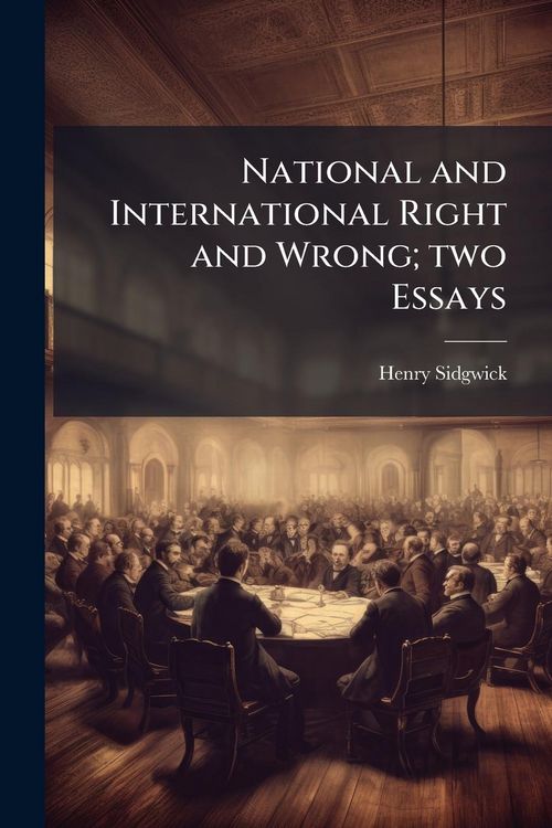Produktbild: National and International Right and Wrong; two Essays