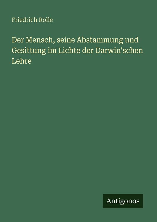 Produktbild: Der Mensch, seine Abstammung und Gesittung im Lichte der Darwin'schen Lehre