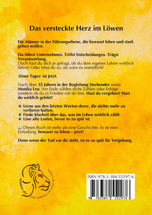 Produktbild: Das versteckte Herz im L&ouml;wen - Wie du lebst, so wirst du sterben | Ein Buch &uuml;ber bewusstes Leben, Vergebung und inneren Frieden.