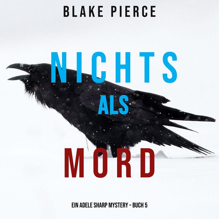Produktbild: Nichts Als Mord (Ein Adele Sharp Mystery &ndash; Buch 5)