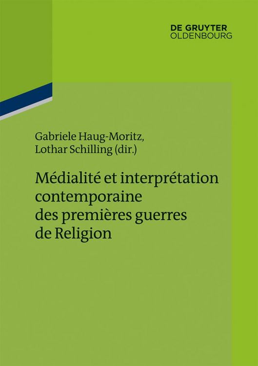 Produktbild: M&eacute;dialit&eacute; et interpr&eacute;tation contemporaine des premi&egrave;res guerres de Religion