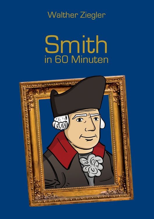 Bild vom Artikel Smith in 60 Minuten vom Autor Walther Ziegler