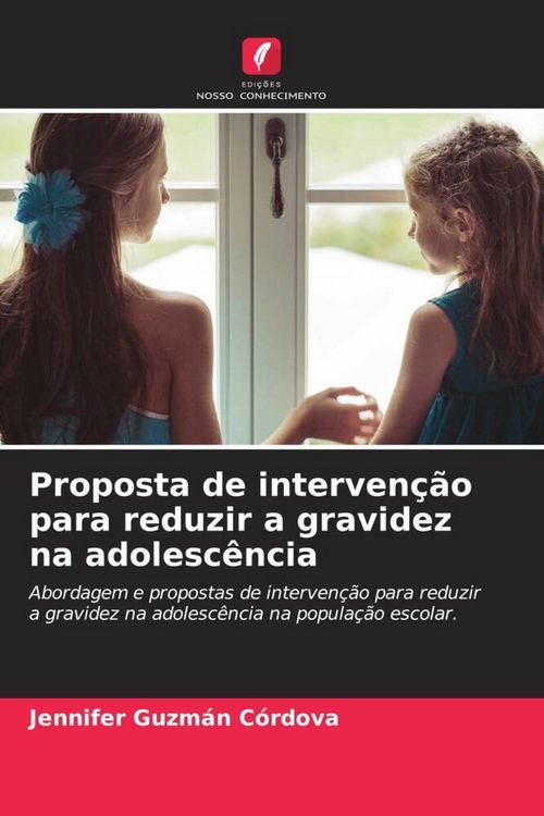 Produktbild: Proposta de interven&ccedil;&atilde;o para reduzir a gravidez na adolesc&ecirc;ncia