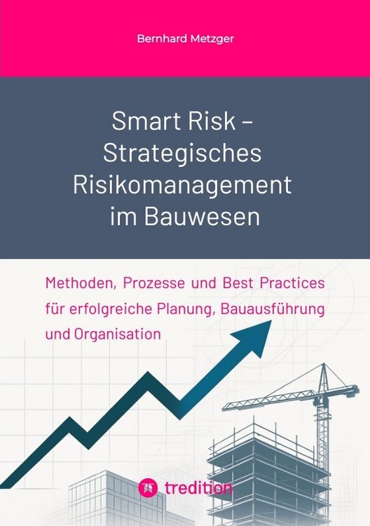 Produktbild: Smart Risk &ndash; Strategisches Risikomanagement im Bauwesen