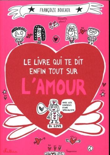 Produktbild: Le livre qui te dit enfin tout sur l'amour