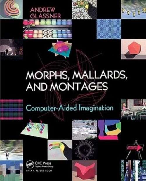 Produktbild: Glassner, A: Morphs, Mallards, and Montages