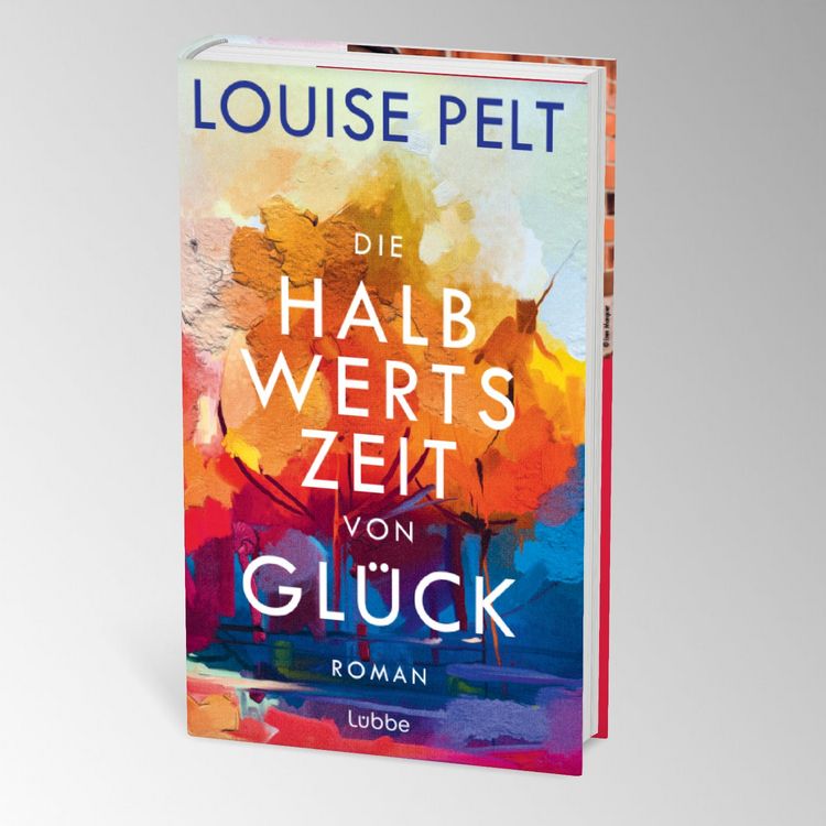Produktbild: Die Halbwertszeit von Gl&uuml;ck