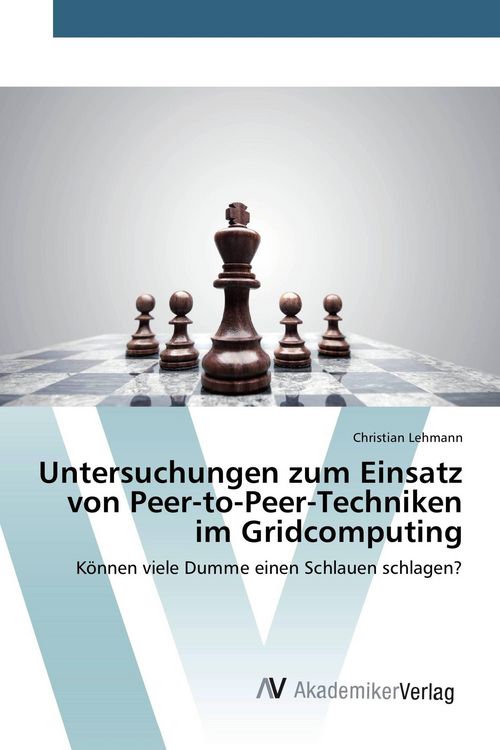 Produktbild: Untersuchungen zum Einsatz von Peer-to-Peer-Techniken im Gridcomputing