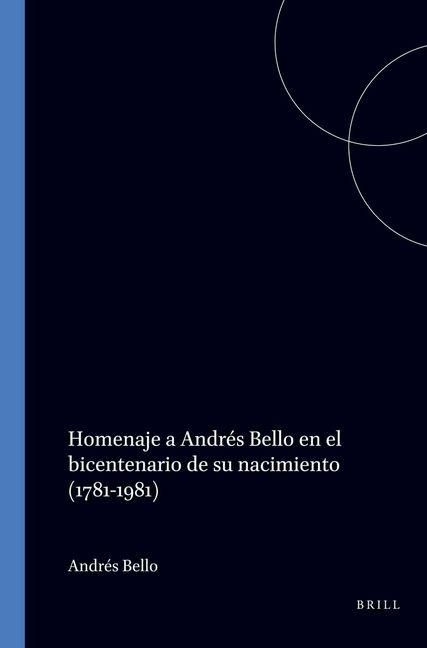 Produktbild: Homenaje a Andr&eacute;s Bello En El Bicentenario de Su Nacimiento (1781-1981)