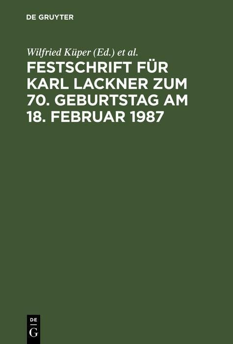 Produktbild: Festschrift f&uuml;r Karl Lackner zum 70. Geburtstag am 18. Februar 1987