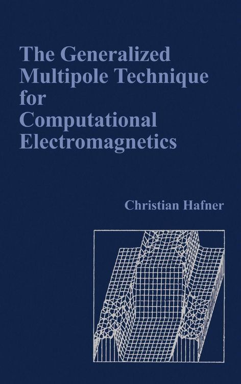 Produktbild: The Generalized Multipole Technique for Computational Electromagnetics
