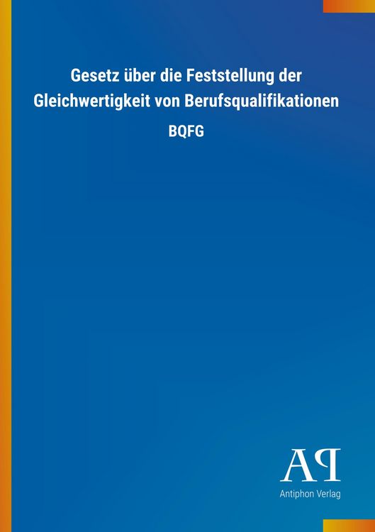 Produktbild: Gesetz &uuml;ber die Feststellung der Gleichwertigkeit von Berufsqualifikationen