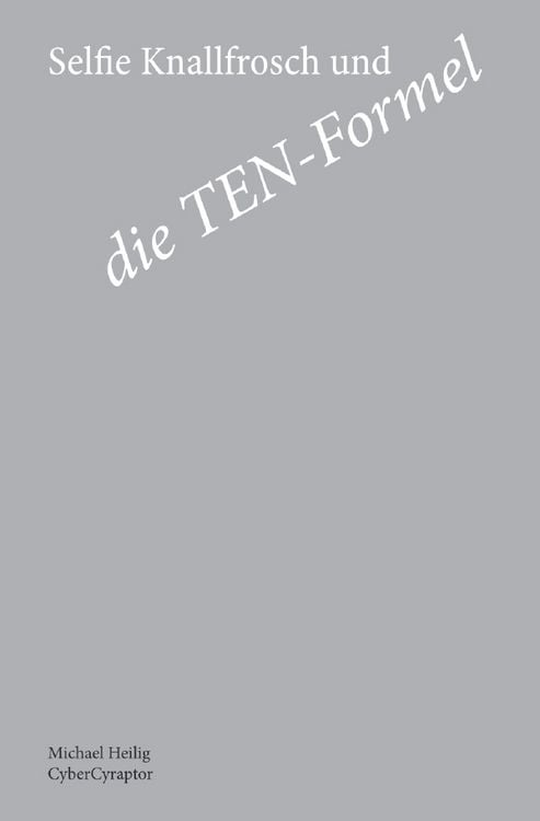Produktbild: Selfie Knallfrosch und die TEN-Formel
