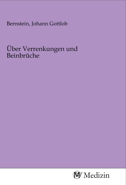 Produktbild: &Uuml;ber Verrenkungen und Beinbr&uuml;che