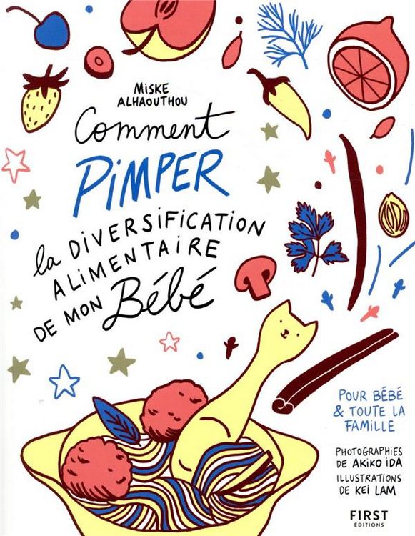 Produktbild: Comment pimper la diversification alimentaire de mon b&eacute;b&eacute;