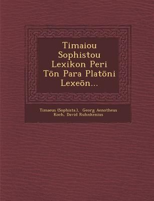 Produktbild: Timaiou Sophistou Lexikon Peri T N Para Plat Ni Lexe N...