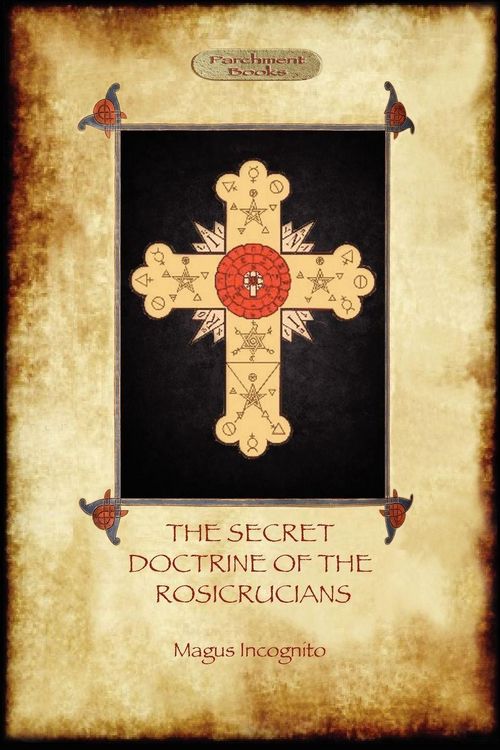 Produktbild: The Secret Doctrine of the Rosicrucians - Illustrated with the Secret Rosicrucian Symbols (Aziloth Books)