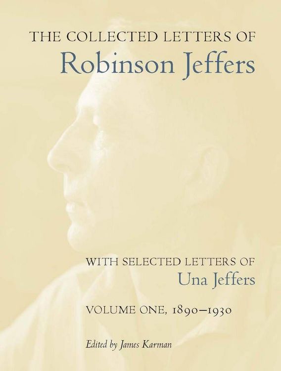 Produktbild: The Collected Letters of Robinson Jeffers, with Selected Letters of Una Jeffers