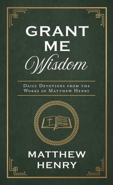 Produktbild: Grant Me Wisdom: Daily Devotions from the Works of Matthew Henry