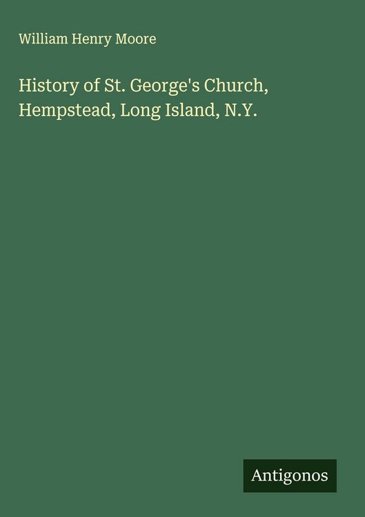 Produktbild: History of St. George's Church, Hempstead, Long Island, N.Y.