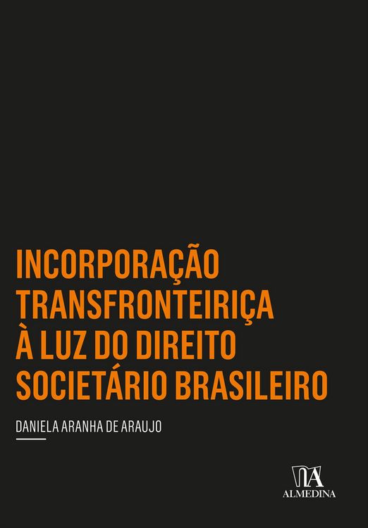Produktbild: Incorpora&ccedil;&atilde;o Transfronteiri&ccedil;a &agrave; Luz do Direito Societ&aacute;rio Brasileiro