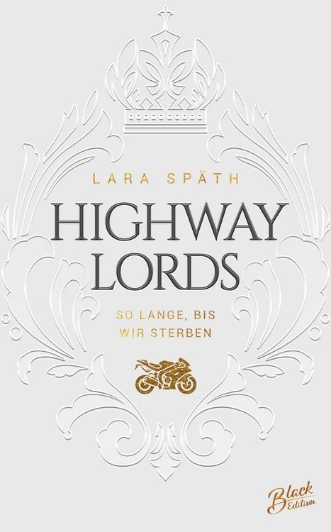 Produktbild: Highway Lords: So lange, bis wir sterben | Aufwendig gestaltete Ausgabe mit Farbschnitt