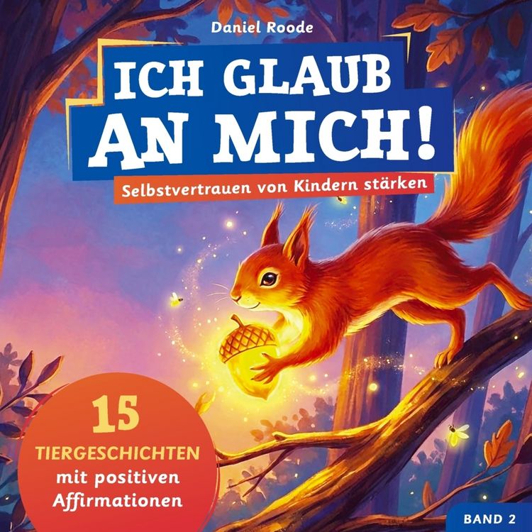 Produktbild: Ich glaub an mich! - Selbstvertrauen von Kindern st&auml;rken