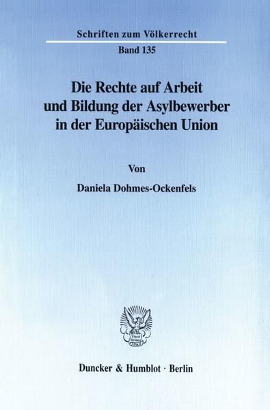 Produktbild: Die Rechte auf Arbeit und Bildung der Asylbewerber in der Europ&auml;ischen Union.