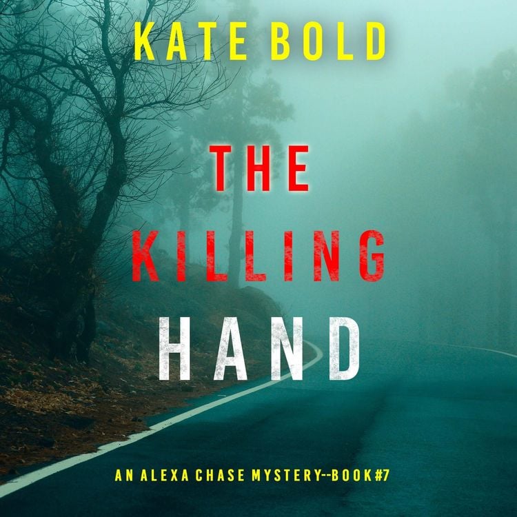 Produktbild: The Killing Hand (An Alexa Chase Suspense Thriller&mdash;Book 7)