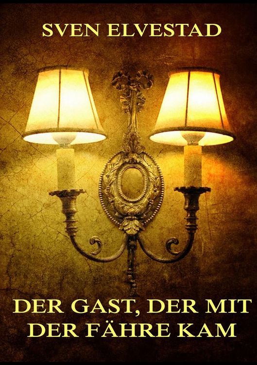 Produktbild: Der Gast, der mit der F&auml;hre kam
