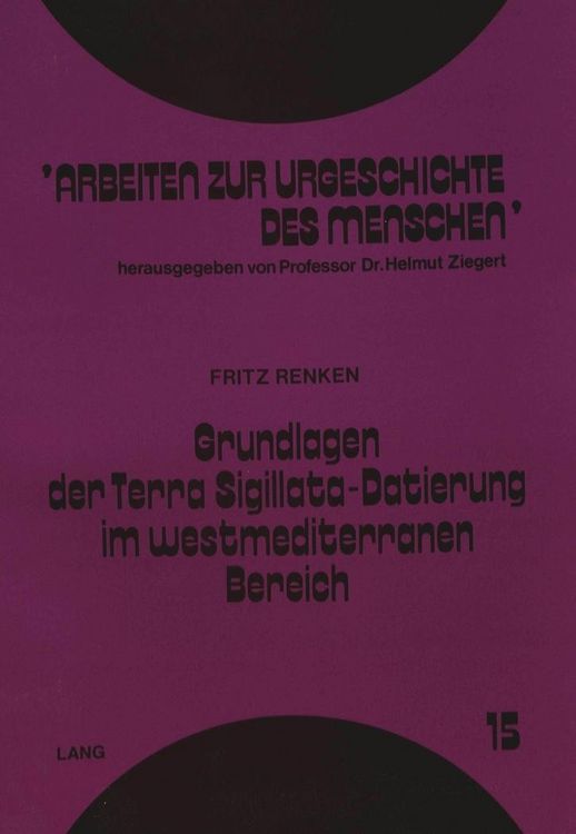 Produktbild: Grundlagen der Terra Sigillata-Datierung im westmediterranen Bereich