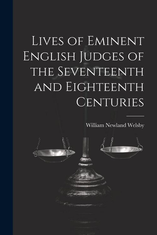 Produktbild: Lives of Eminent English Judges of the Seventeenth and Eighteenth Centuries