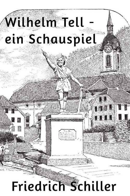 Produktbild: Wilhelm Tell - ein Schauspiel