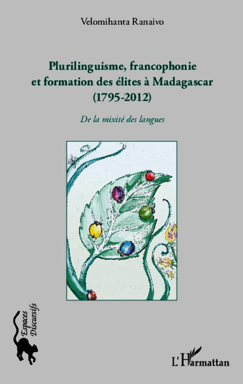 Produktbild: Plurilinguisme francophonie et formation des &eacute;lites &agrave; Madagascar (1795-2012)