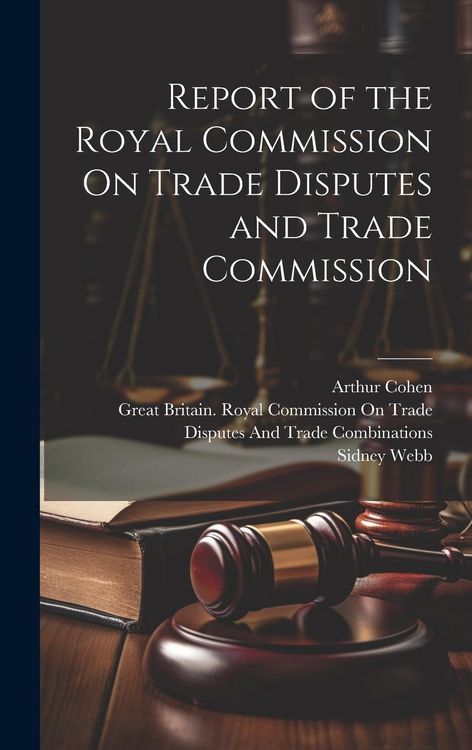 Produktbild: Report of the Royal Commission On Trade Disputes and Trade Commission