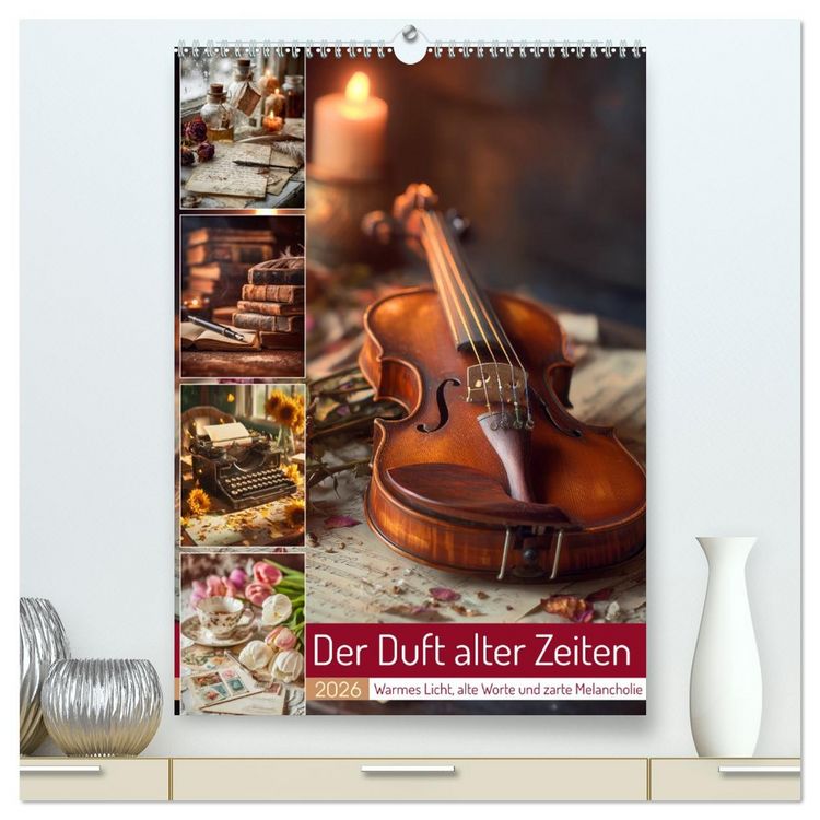 Produktbild: Der Duft alter Zeiten (hochwertiger Premium Wandkalender 2026 DIN A2 hoch), Kunstdruck in Hochglanz