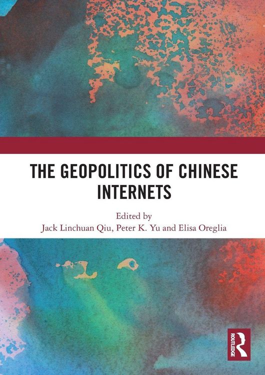 Produktbild: The Geopolitics of Chinese Internets