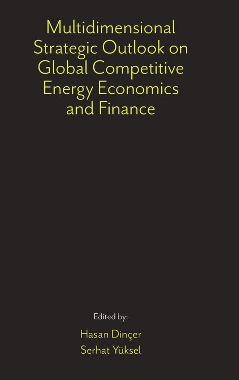 Produktbild: Multidimensional Strategic Outlook on Global Competitive Energy Economics and Finance