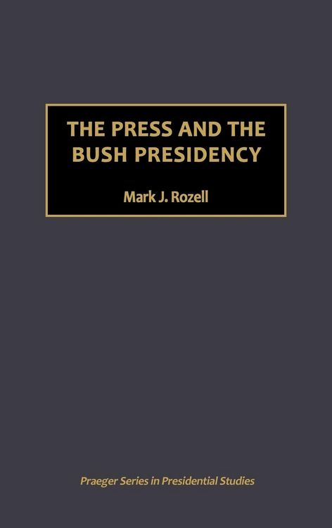 Produktbild: The Press and the Bush Presidency