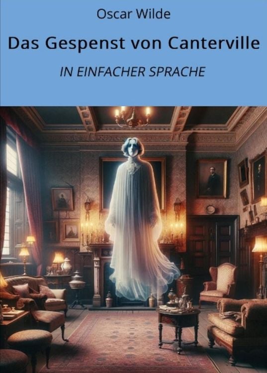 Bild vom Artikel Das Gespenst von Canterville: In Einfacher Sprache vom Autor Oscar Wilde
