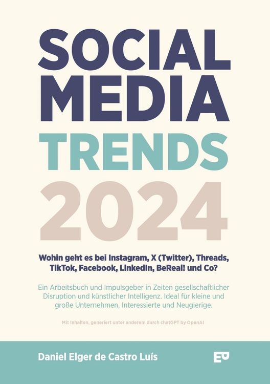 Produktbild: Social Media Trends 2024 - Wohin geht es bei Instagram, X (Twitter), Threads, TikTok, Facebook, LinkedIn, BeReal! und Co?